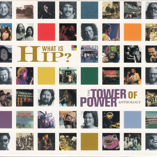 Cover of What Is Hip? The Tower Of Power Anthology