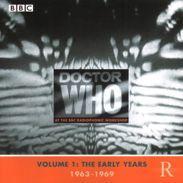 Cover of Doctor Who At The BBC Radiophonic Workshop - Volume 1: The Early Years 1963-1969