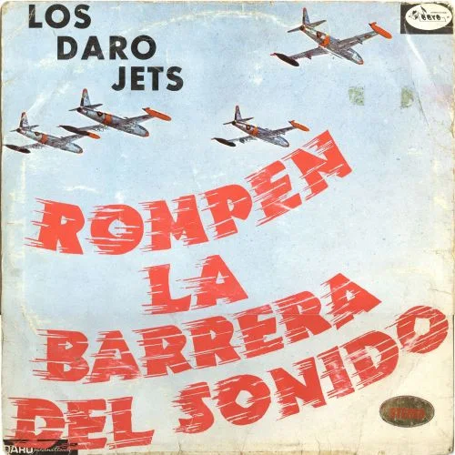 Cover of Los Daro Jets Rompen La Barrera Del Sonido
