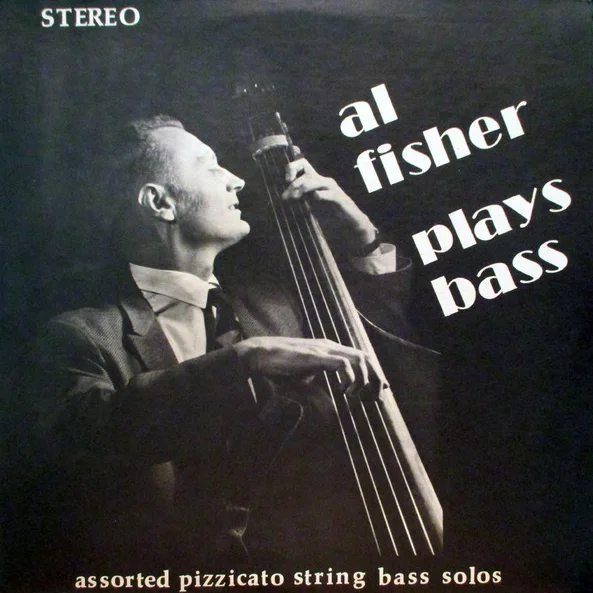 Cover of Al Fisher Plays Bass